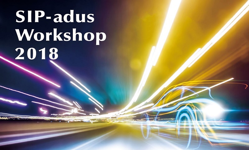 SIP-adus Workshop on Connected and Automated Driving Systems