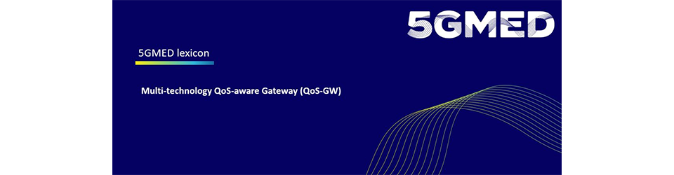 5GMED project: Multi-technology QoS-aware Gateway