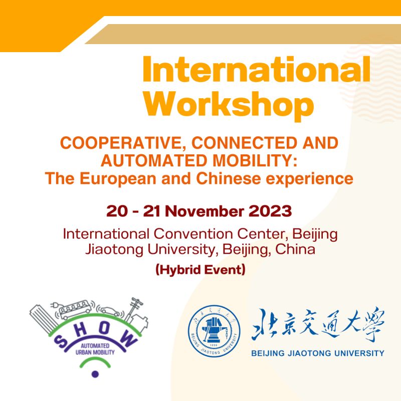 International Workshop  COOPERATIVE, CONNECTED AND AUTOMATED MOBILITY: The European and Chinese experience